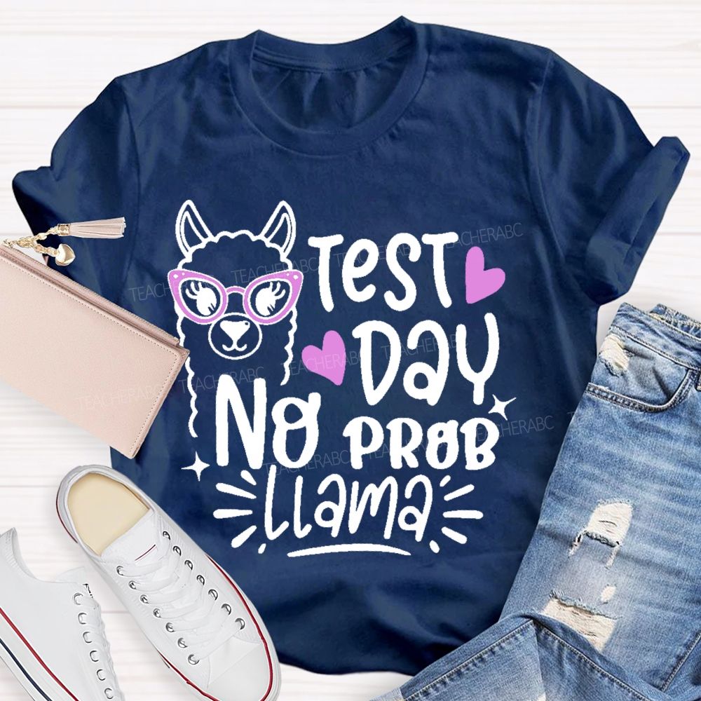 Testing Test Day No Prob Llama Graphics Teacher T-shirt