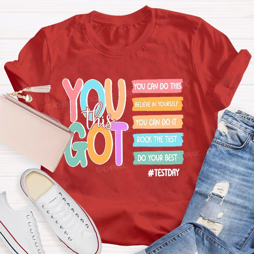 You Got This You Can Do This  Teacher T-shirt