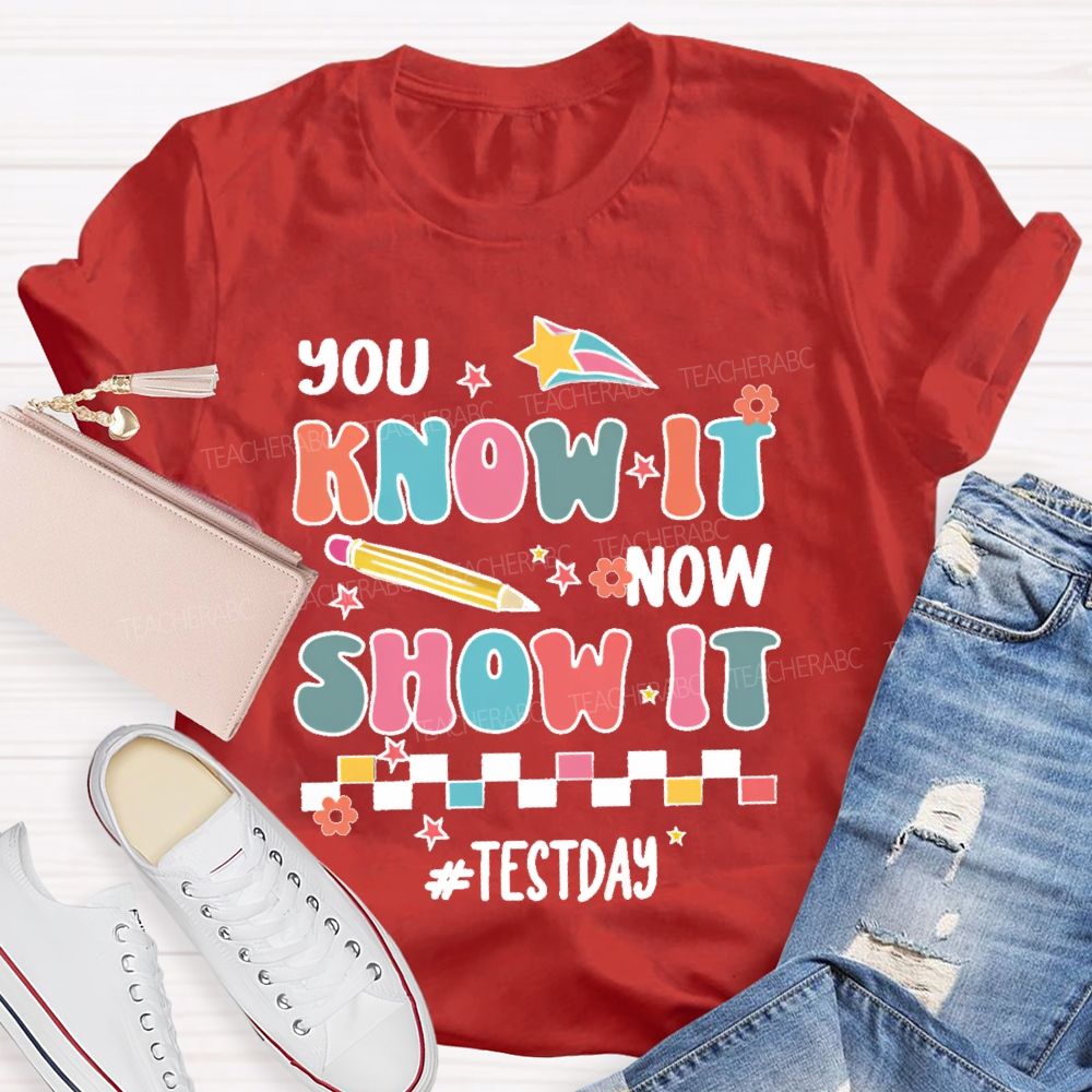 You Know It Now Show It Test Day  Colorful  Plaid Teacher T-shirt