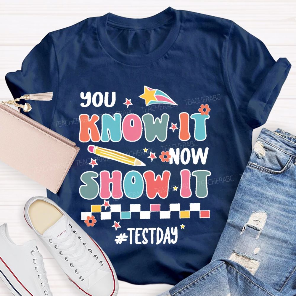 You Know It Now Show It Test Day  Colorful  Plaid Teacher T-shirt