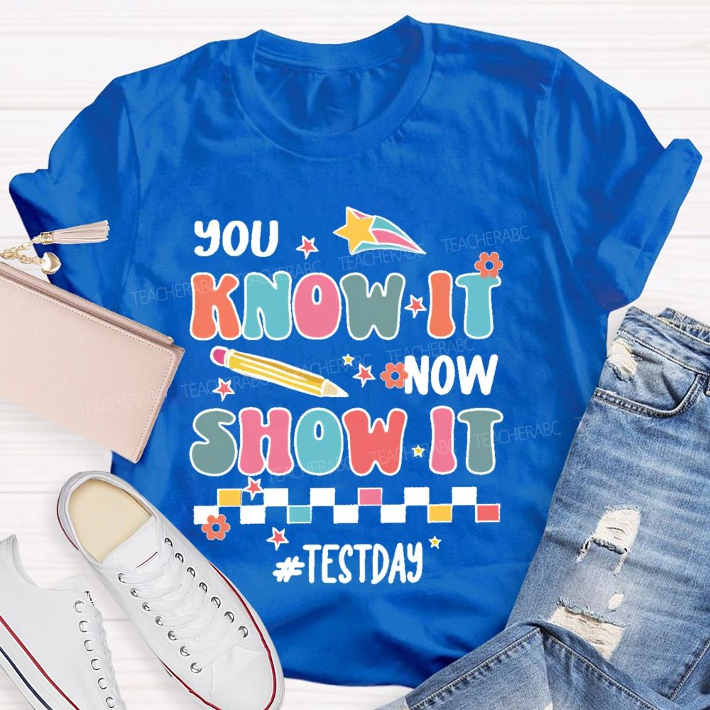 You Know It Now Show It Test Day  Colorful  Plaid Teacher T-shirt