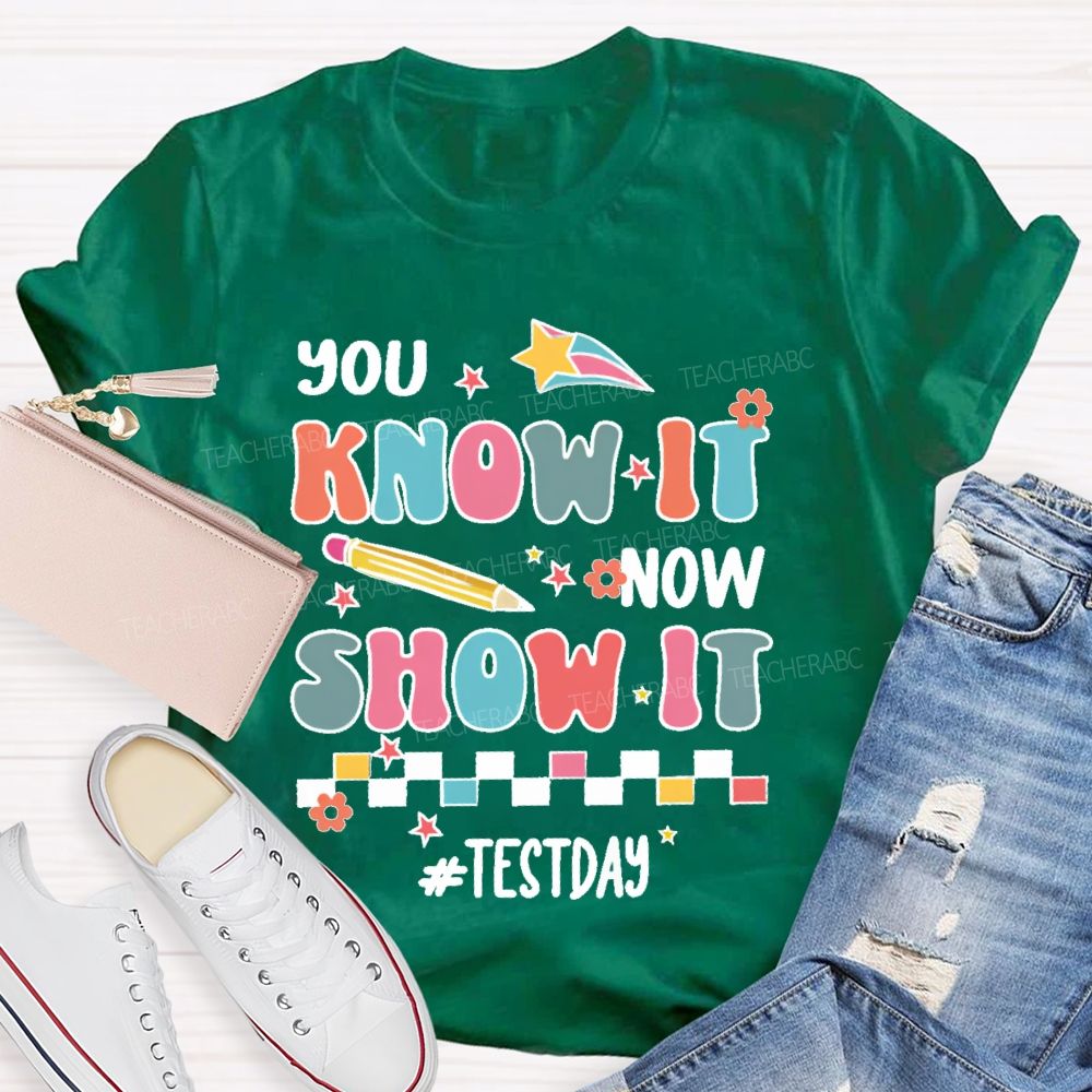 You Know It Now Show It Test Day  Colorful  Plaid Teacher T-shirt