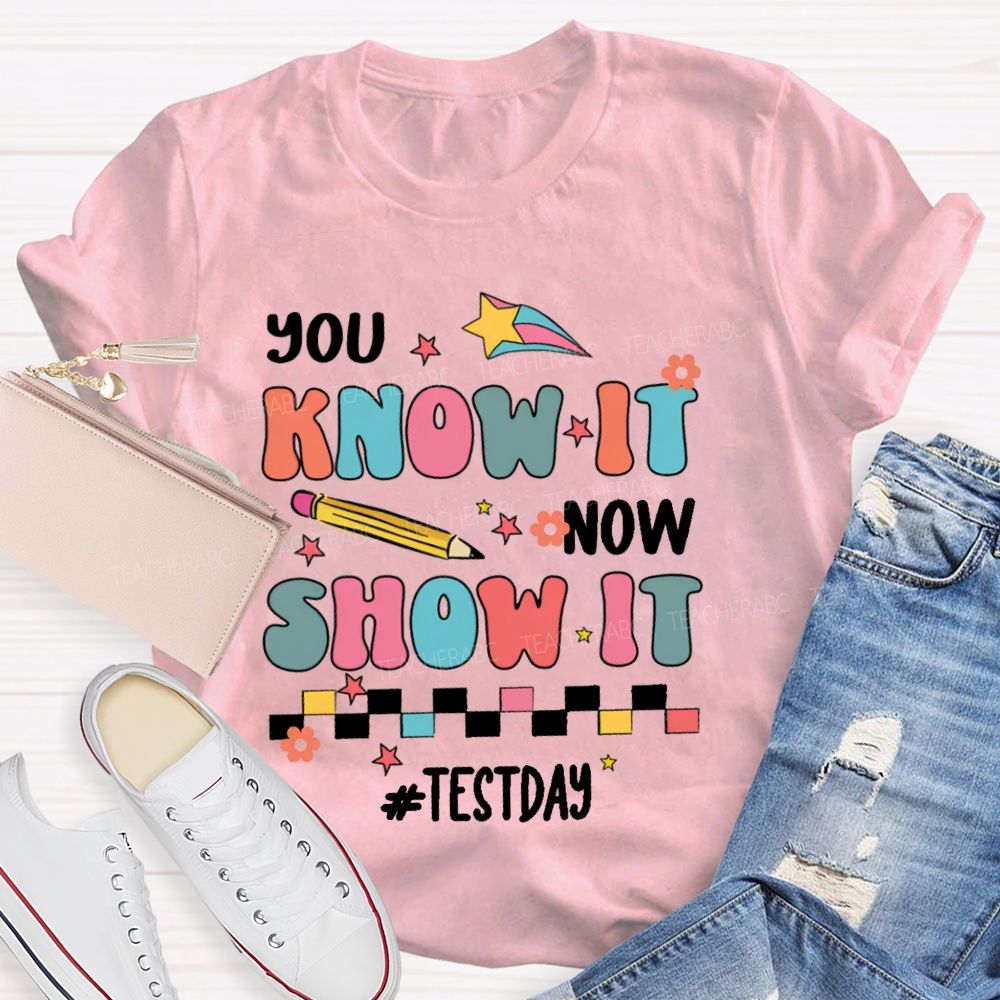 You Know It Now Show It Test Day  Colorful  Plaid Teacher T-shirt