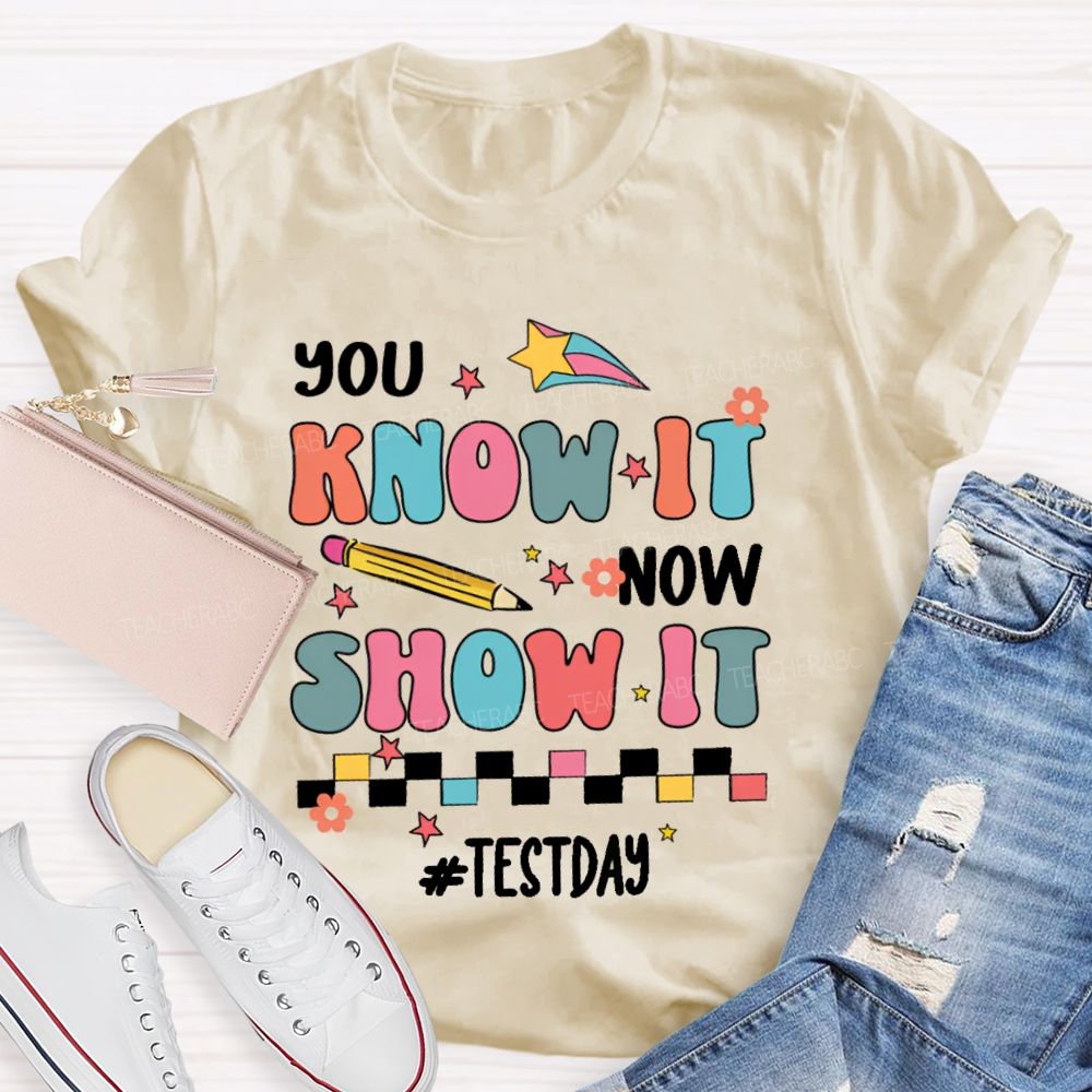 You Know It Now Show It Test Day  Colorful  Plaid Teacher T-shirt