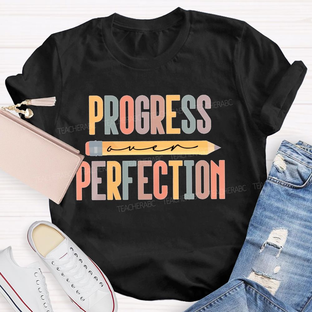 Progress Over Perfection Pencil Colorful Letters  Teacher T-shirt