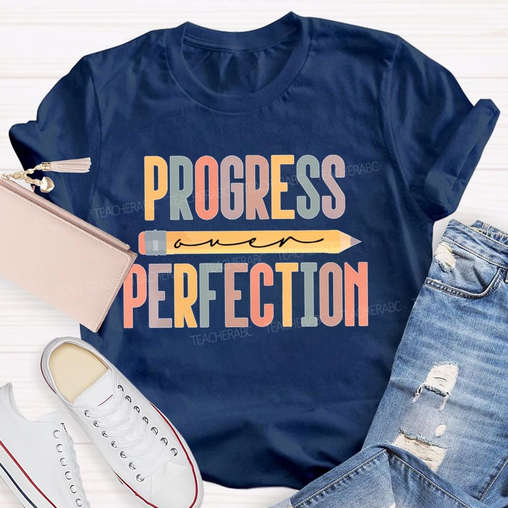 Progress Over Perfection Pencil Colorful Letters  Teacher T-shirt
