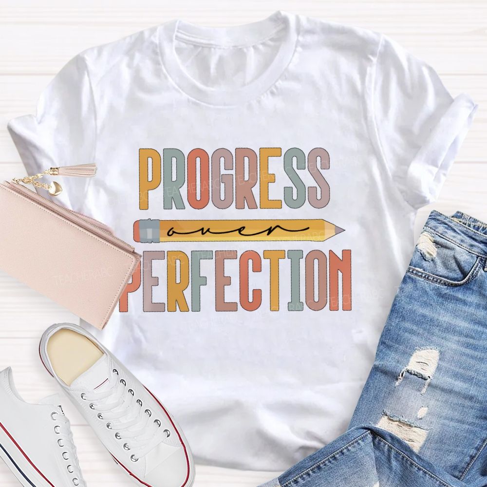 Progress Over Perfection Pencil Colorful Letters  Teacher T-shirt