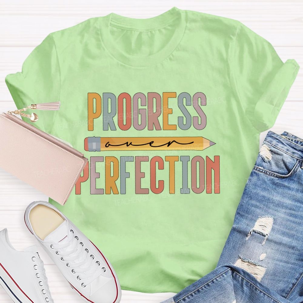 Progress Over Perfection Pencil Colorful Letters  Teacher T-shirt