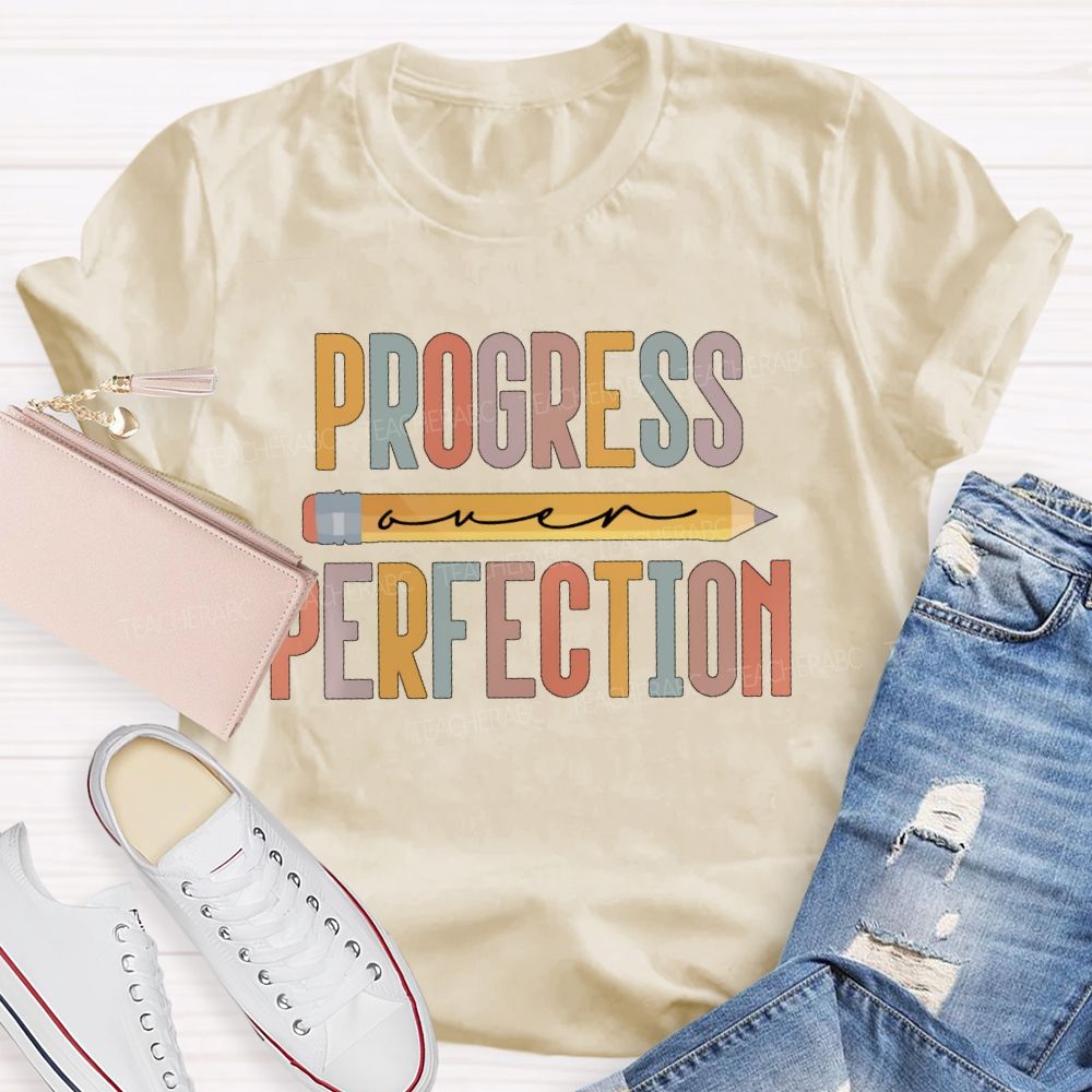 Progress Over Perfection Pencil Colorful Letters  Teacher T-shirt