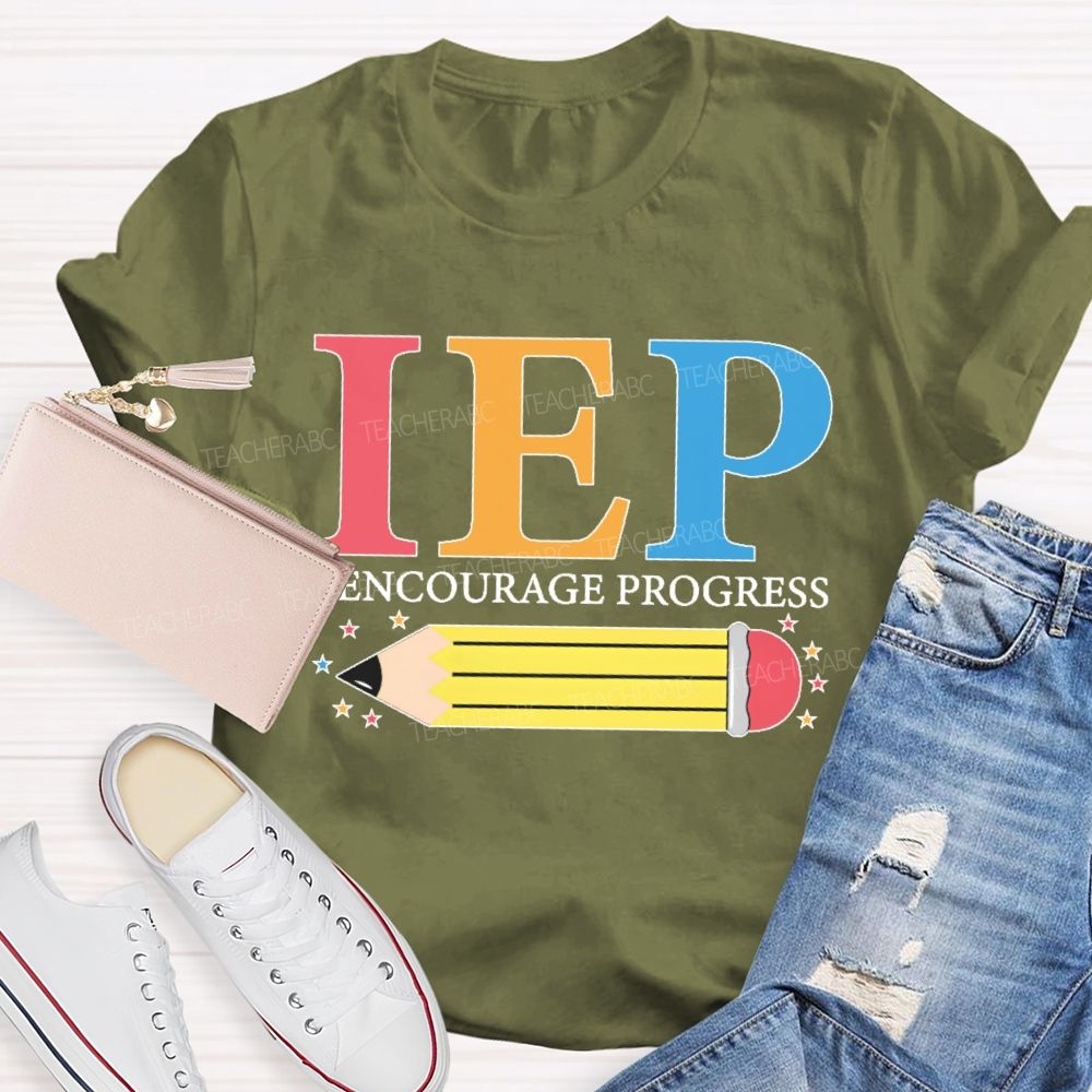 IEP I Encourage Progress   Teacher T-shirt