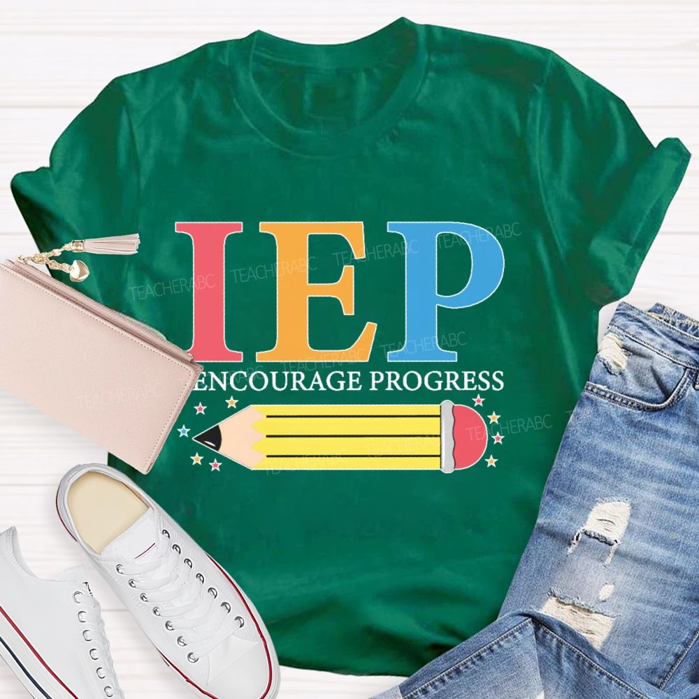 IEP I Encourage Progress   Teacher T-shirt