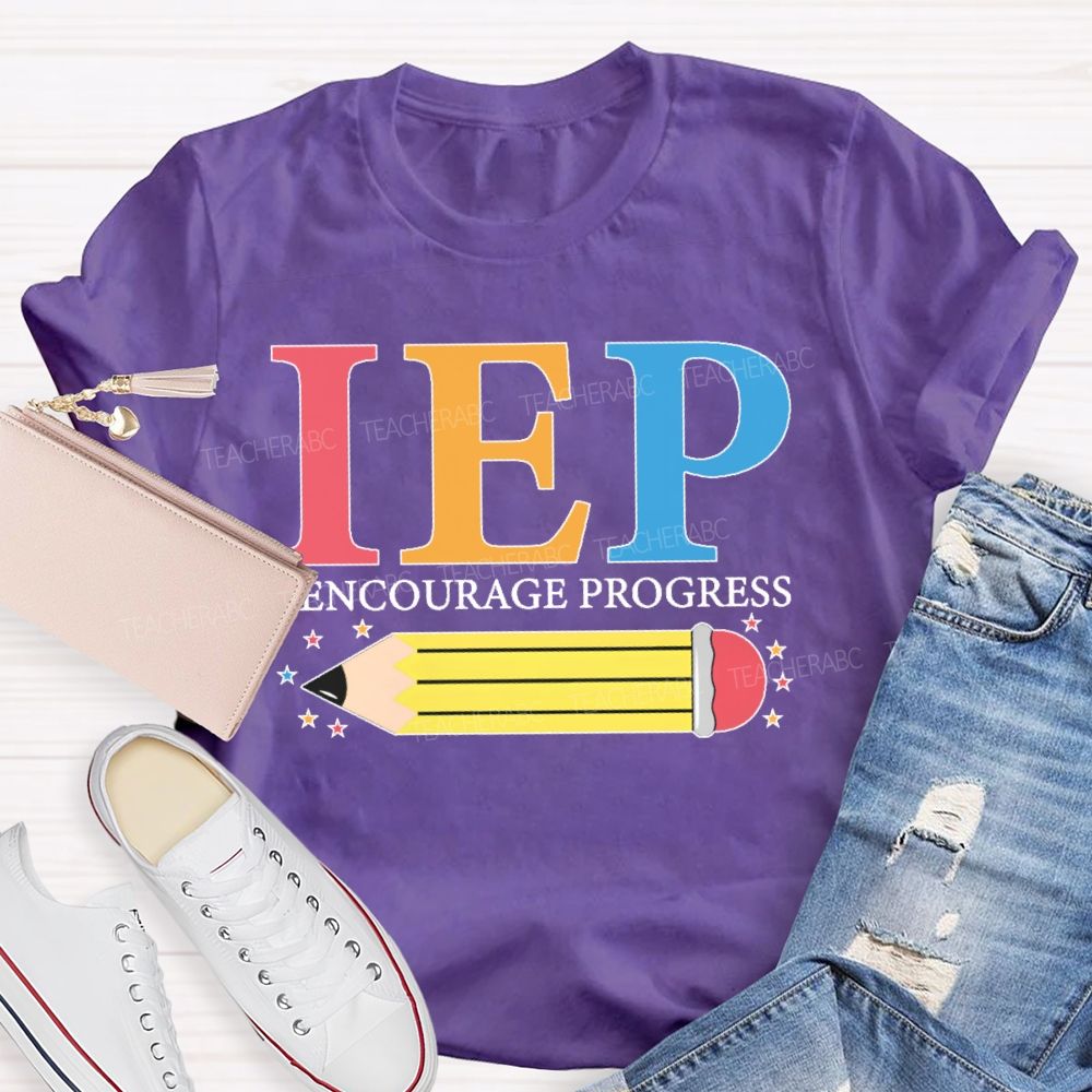 IEP I Encourage Progress   Teacher T-shirt