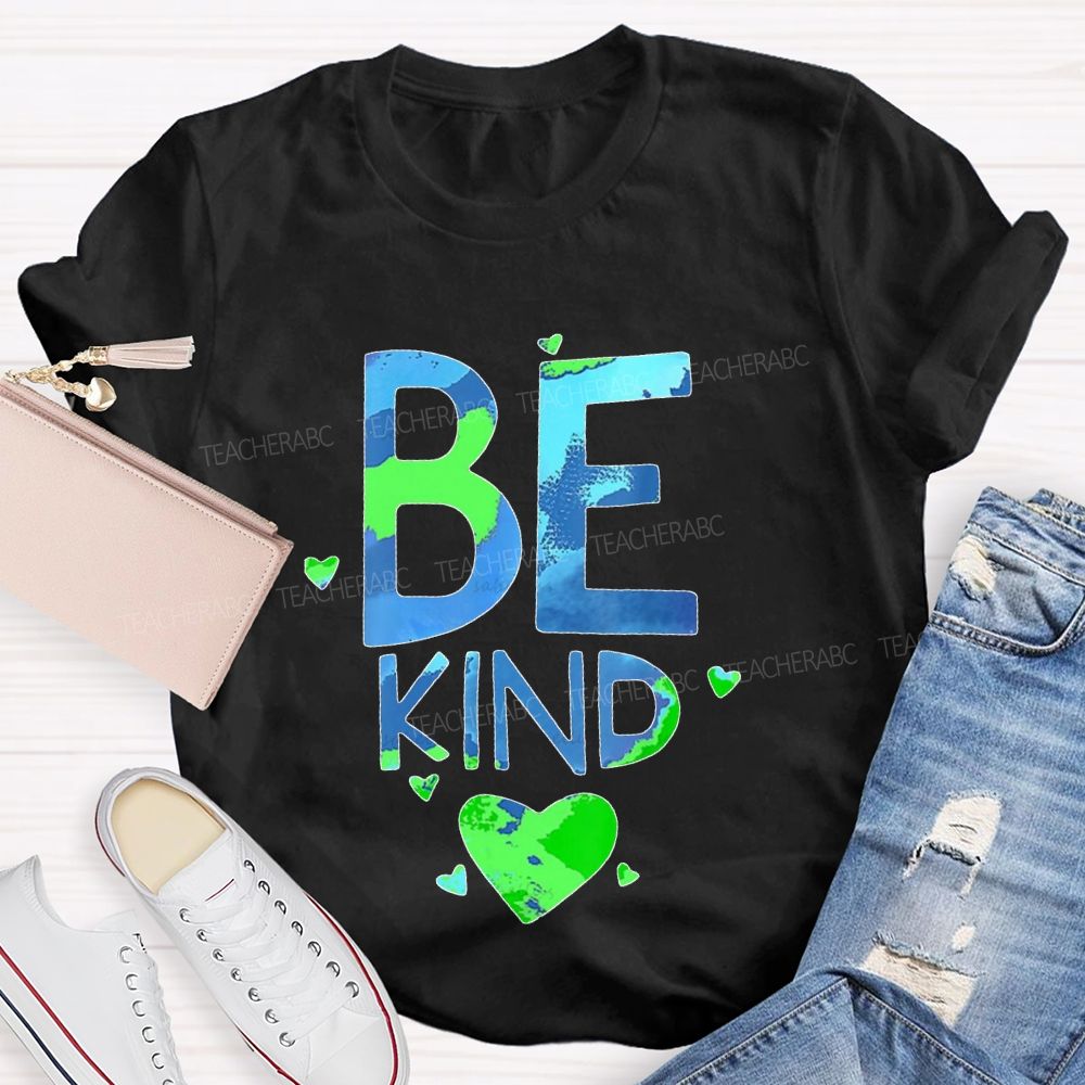 Be Kind Earth Day Letters Teacher T-shirt