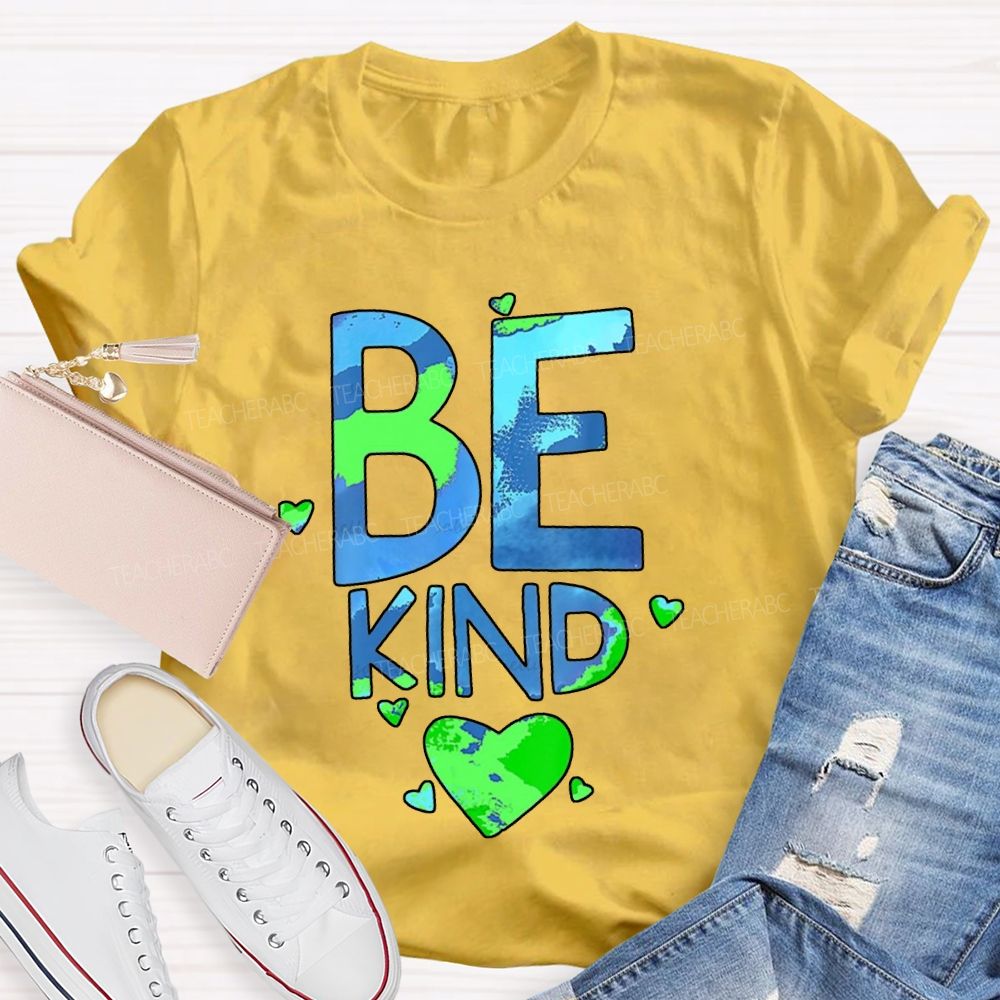 Be Kind Earth Day Letters Teacher T-shirt