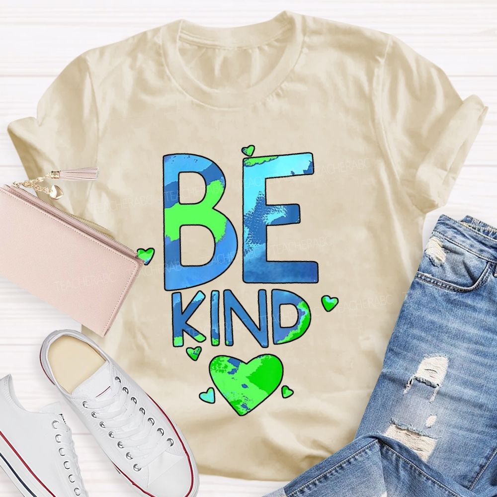Be Kind Earth Day Letters Teacher T-shirt