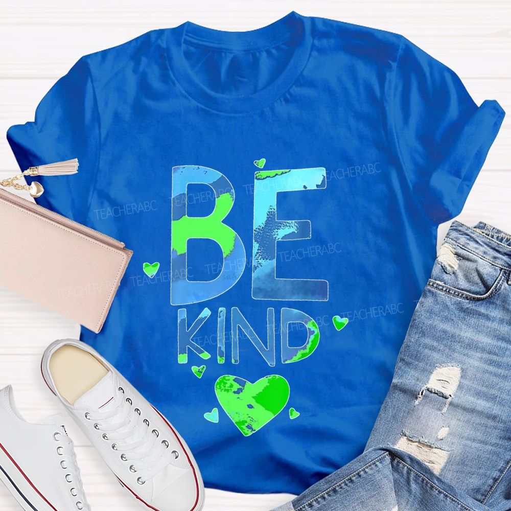 Be Kind Earth Day Letters Teacher T-shirt