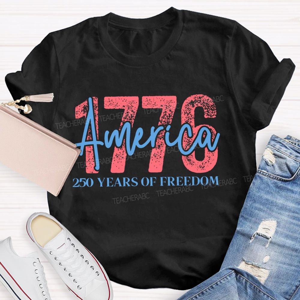 America 250 Years Of Freedom Letters  Teacher T-shirt