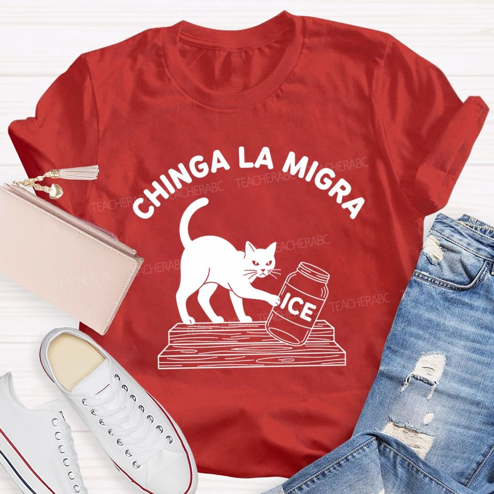Chinga La Migra Cat Pushing Ice T-shirt