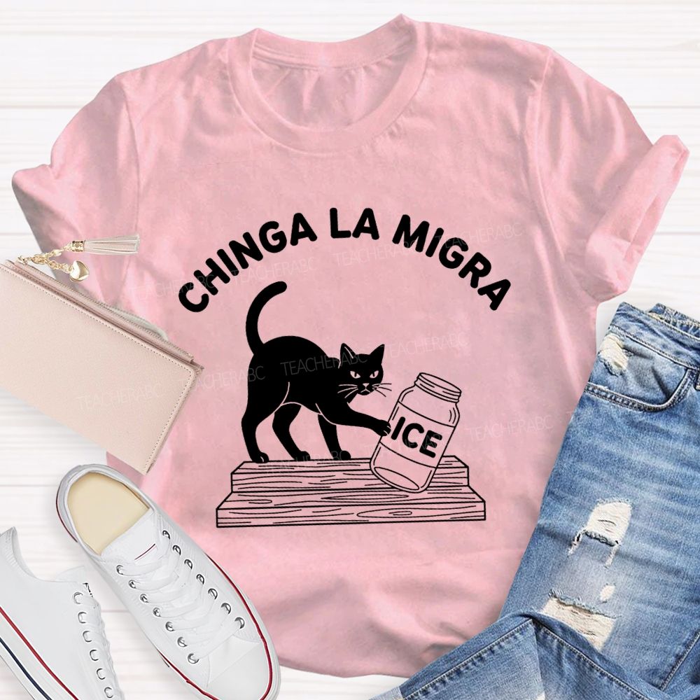 Chinga La Migra Cat Pushing Ice T-shirt