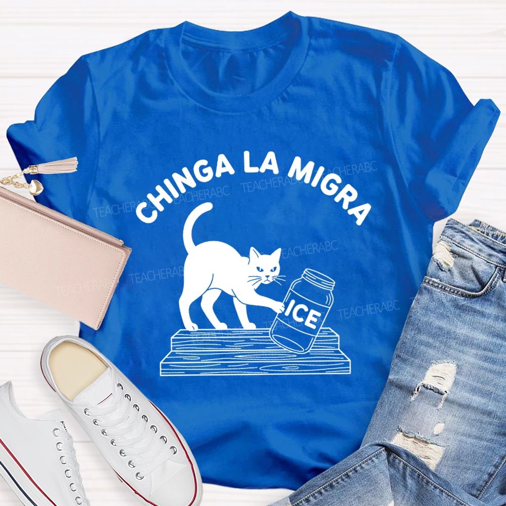 Chinga La Migra Cat Pushing Ice T-shirt