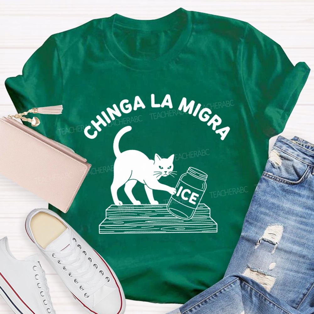 Chinga La Migra Cat Pushing Ice T-shirt