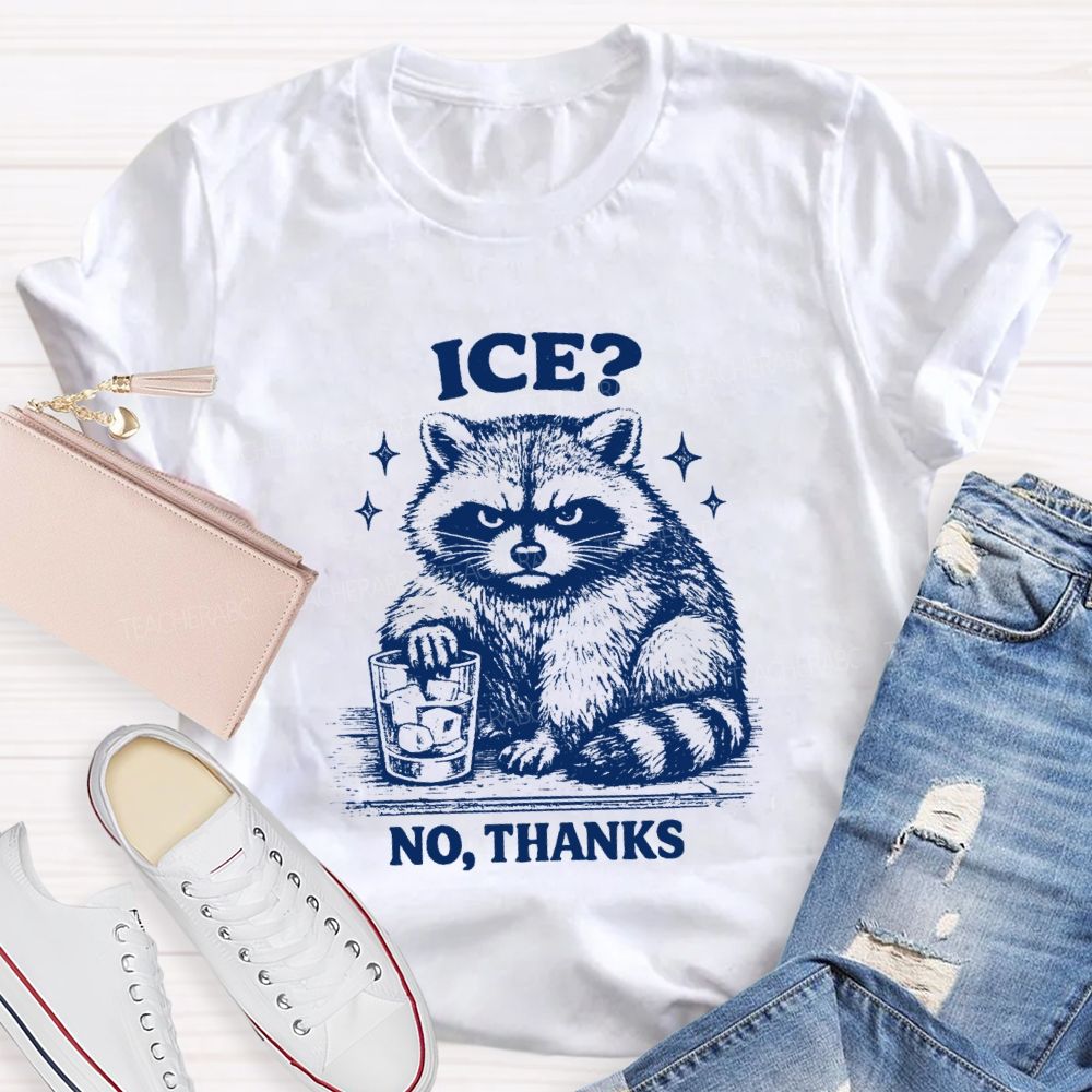 Ice No Thanks T-Shirt