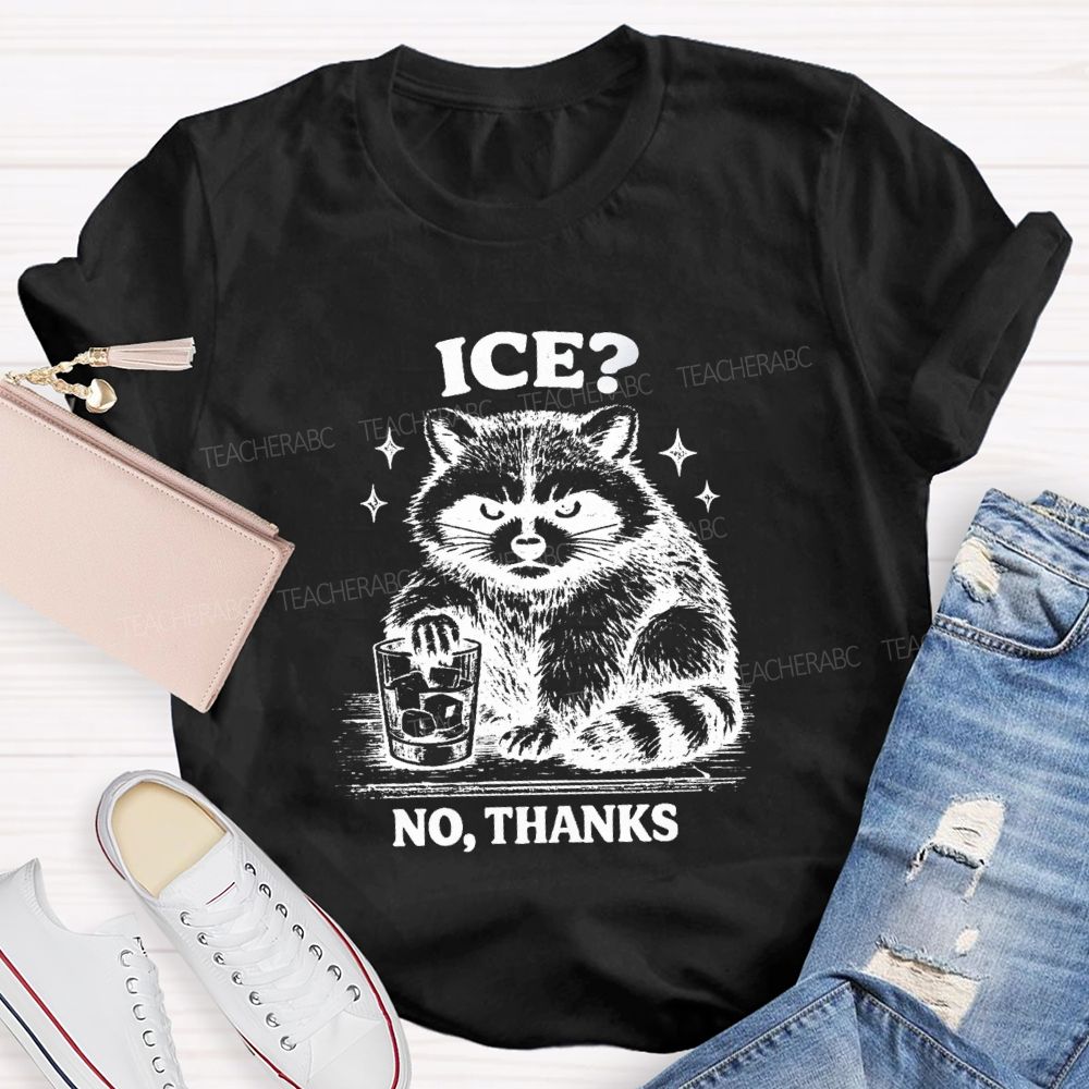Ice No Thanks T-Shirt