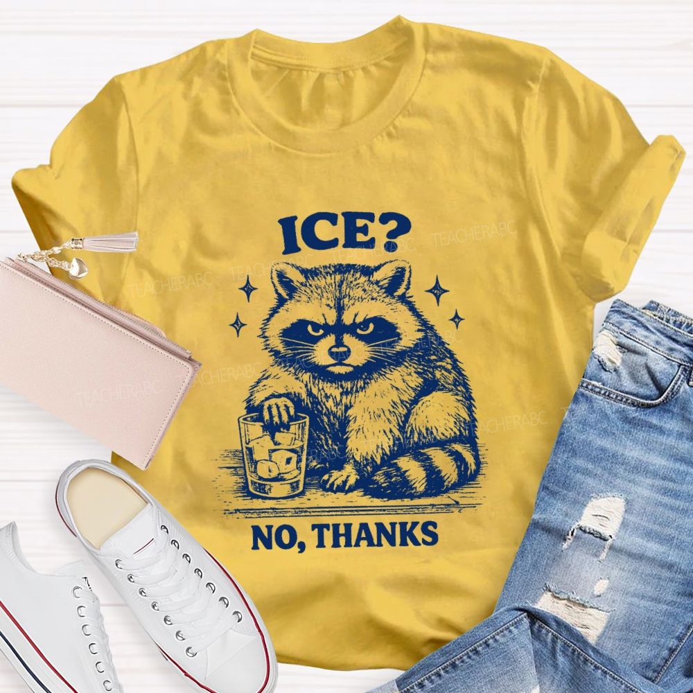 Ice No Thanks T-Shirt