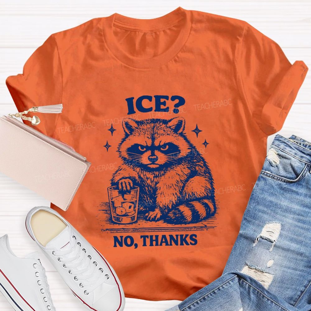 Ice No Thanks T-Shirt