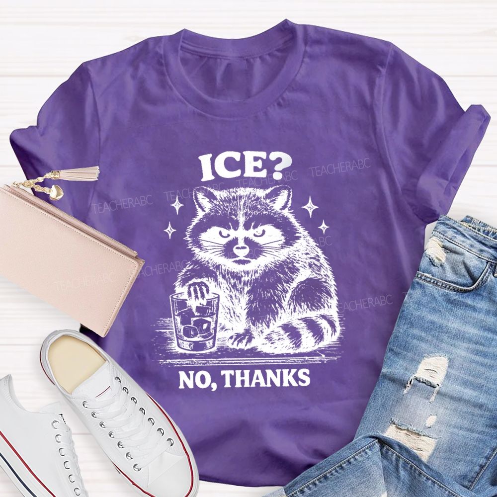 Ice No Thanks T-Shirt