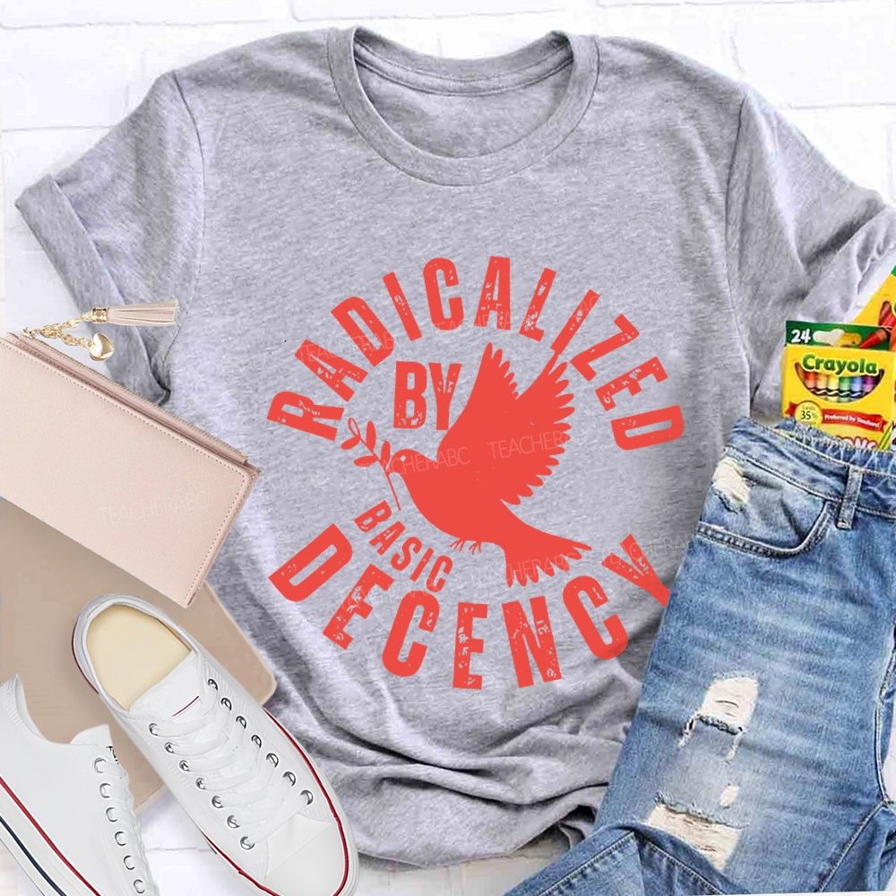 Radicalized By Basic Decency Dove of Peace T-shirt