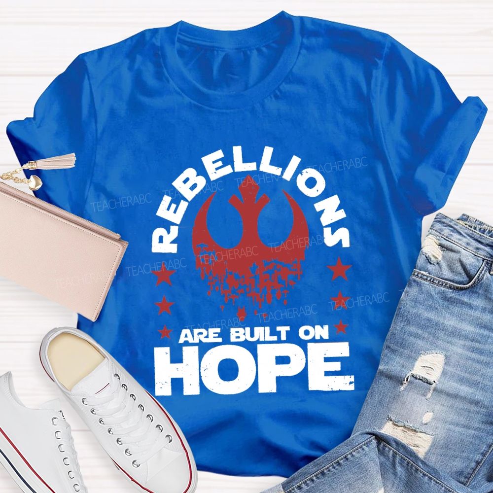 Retro Rebellions Are Built On Hope T-shirt