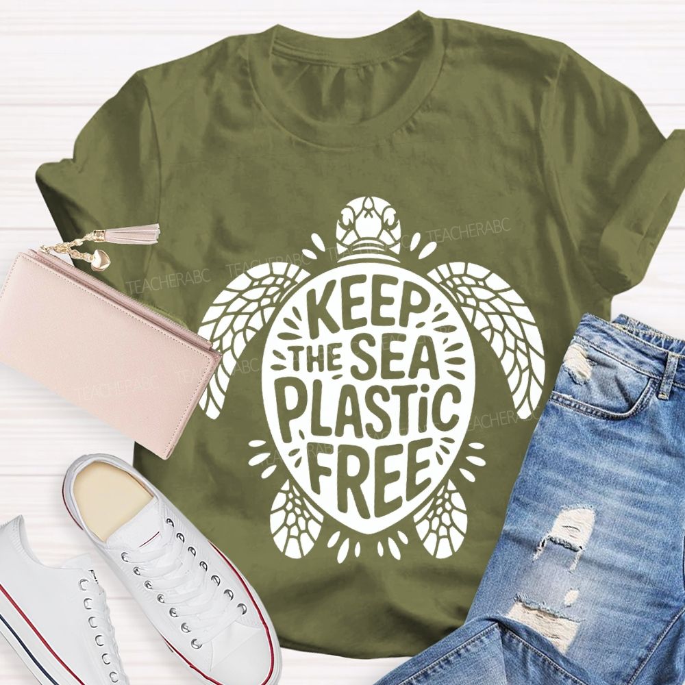 Keep The Sea Plastic Free Teacher T-shirt