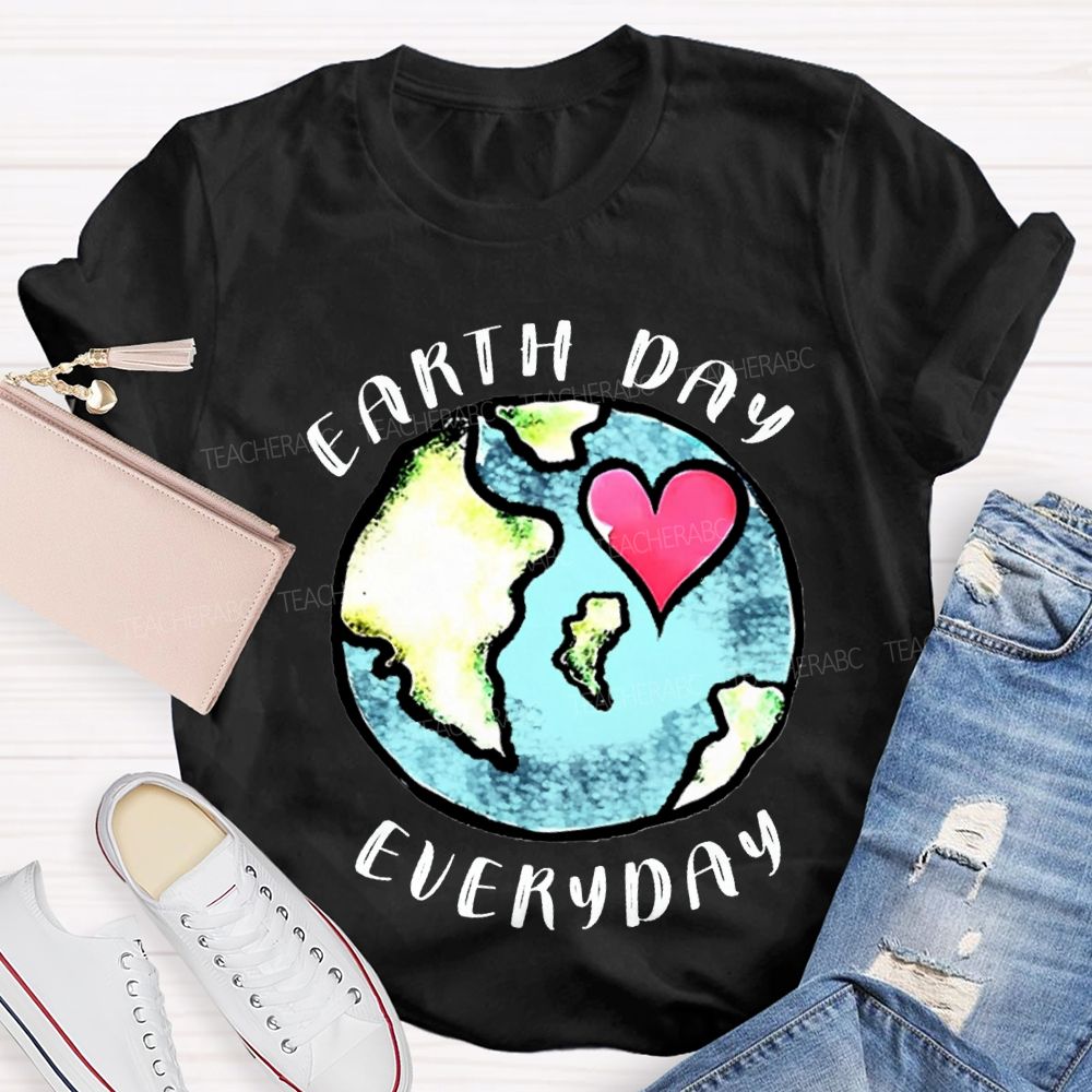 Earth Day Every Day Protect Our Earth Teacher T-shirt