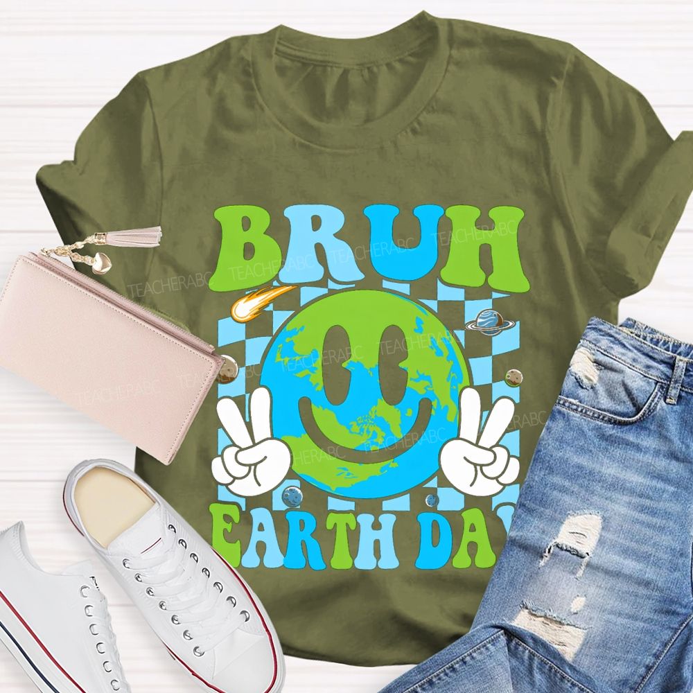 Bruh Earth Day Protect Our Earth Teacher T-shirt