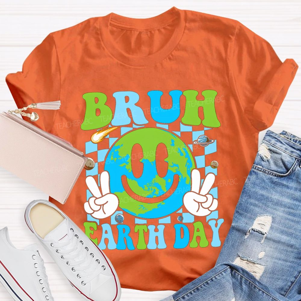 Bruh Earth Day Protect Our Earth Teacher T-shirt
