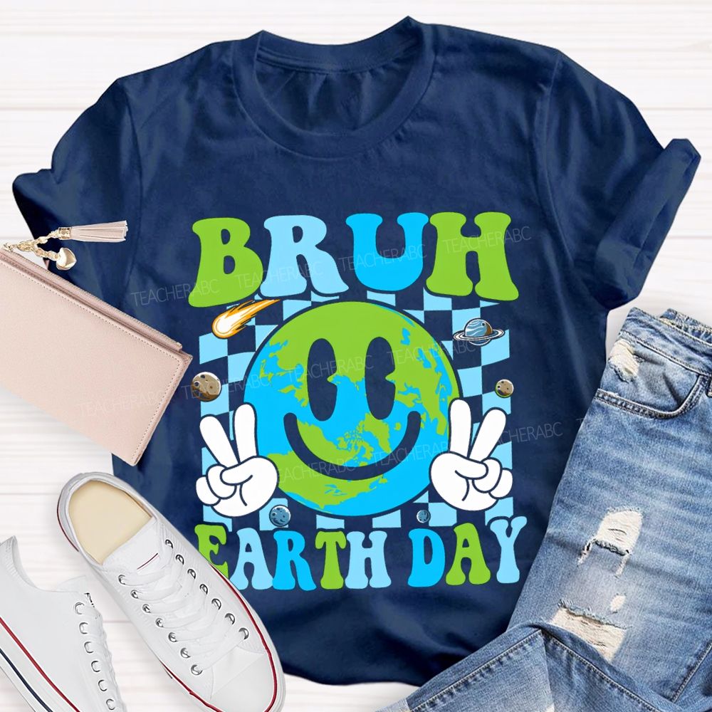 Bruh Earth Day Protect Our Earth Teacher T-shirt