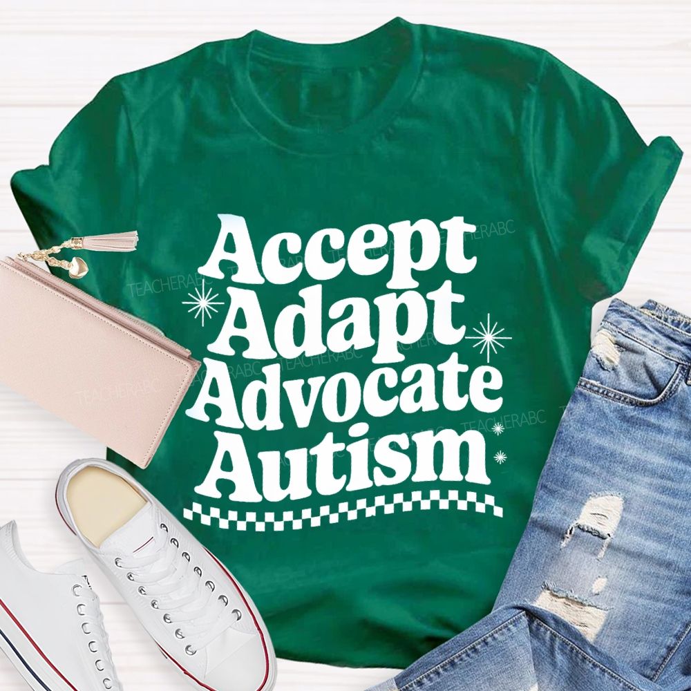 Accept Adapt Advocate Autism Special Education Teacher T-shirt