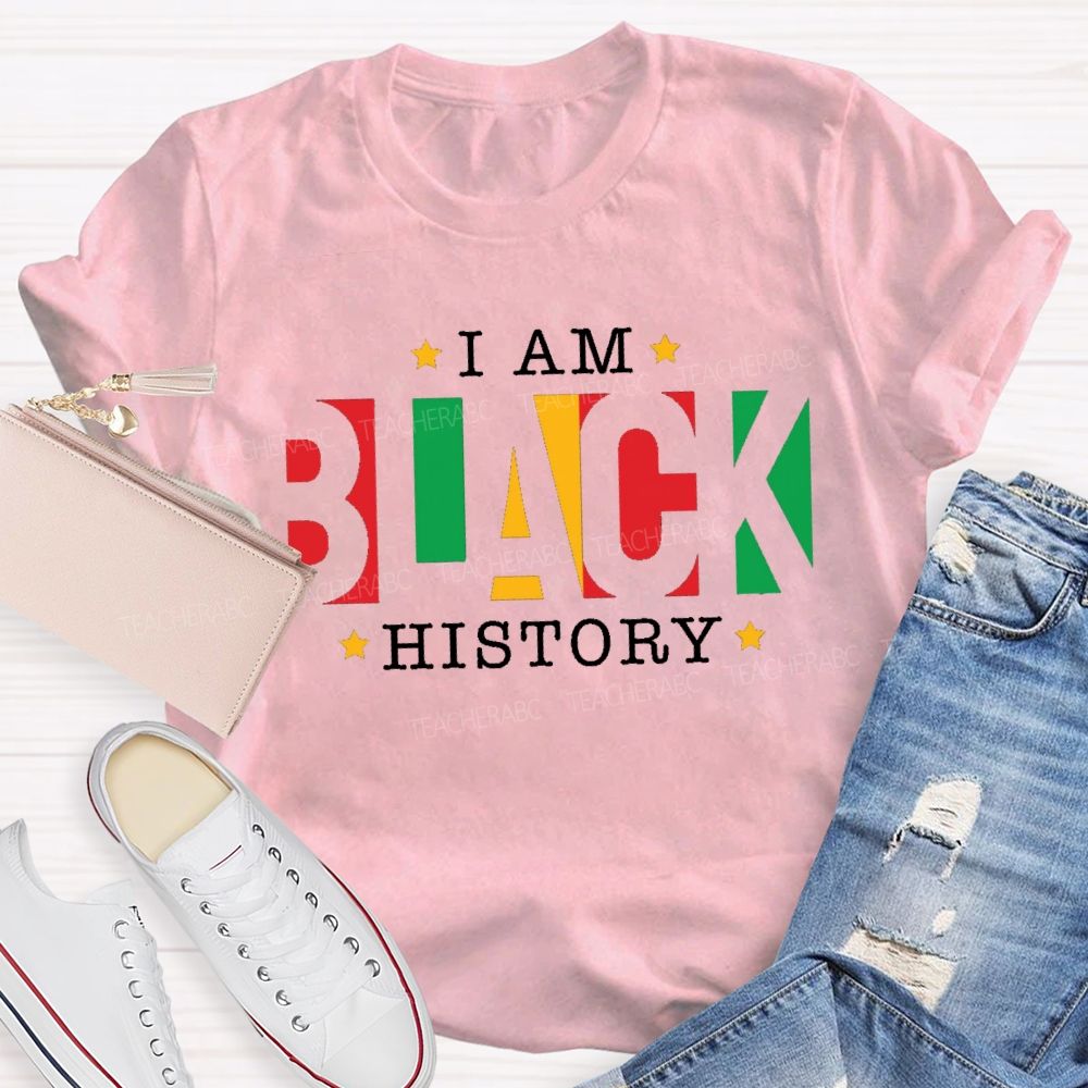 I Am Black History Teacher T-shirt
