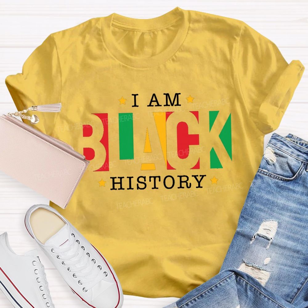 I Am Black History Teacher T-shirt