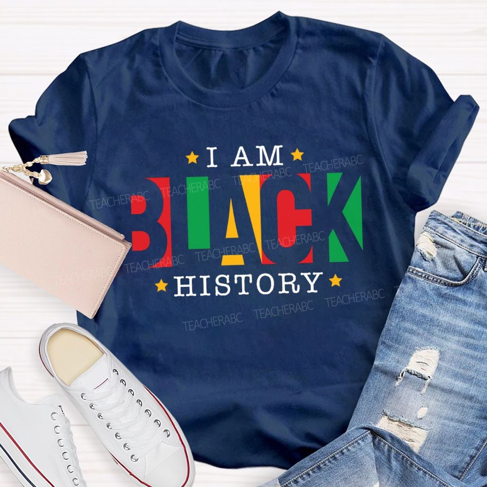 I Am Black History Teacher T-shirt