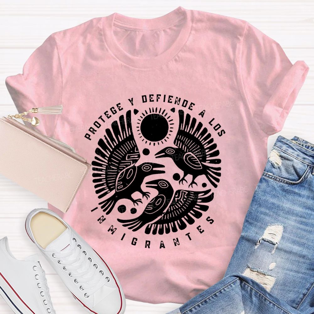 Protege Y Defiende A Los Inmigrantes T-shirt