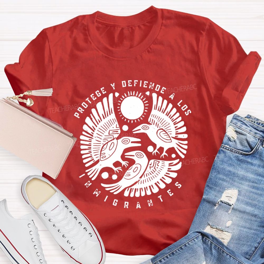 Protege Y Defiende A Los Inmigrantes T-shirt