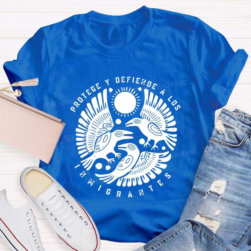 Protege Y Defiende A Los Inmigrantes T-shirt