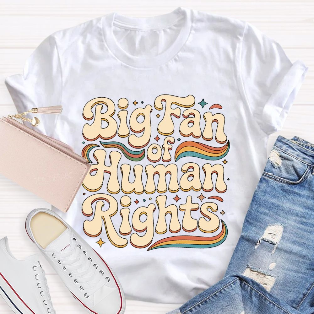 Big Fan Of Human Rights Colorful Stripes  Teacher T-shirt