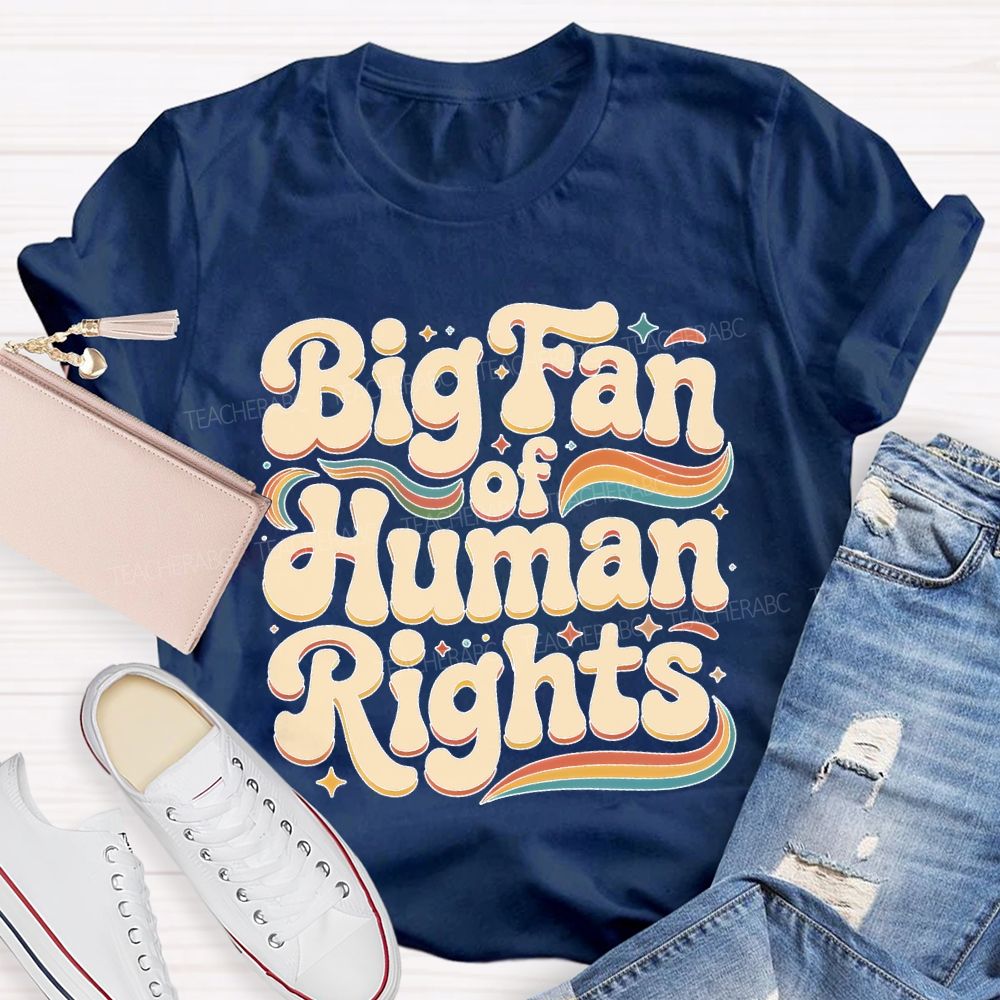 Big Fan Of Human Rights Colorful Stripes  Teacher T-shirt
