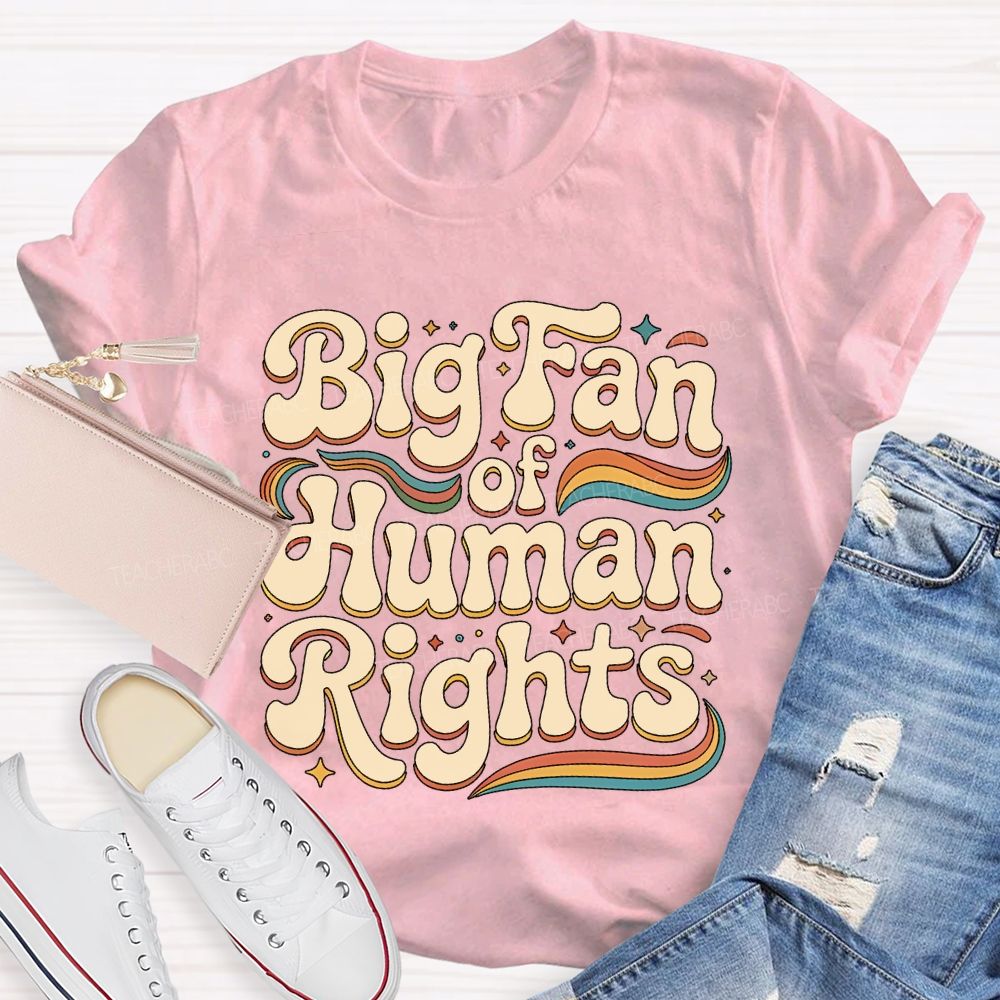Big Fan Of Human Rights Colorful Stripes  Teacher T-shirt