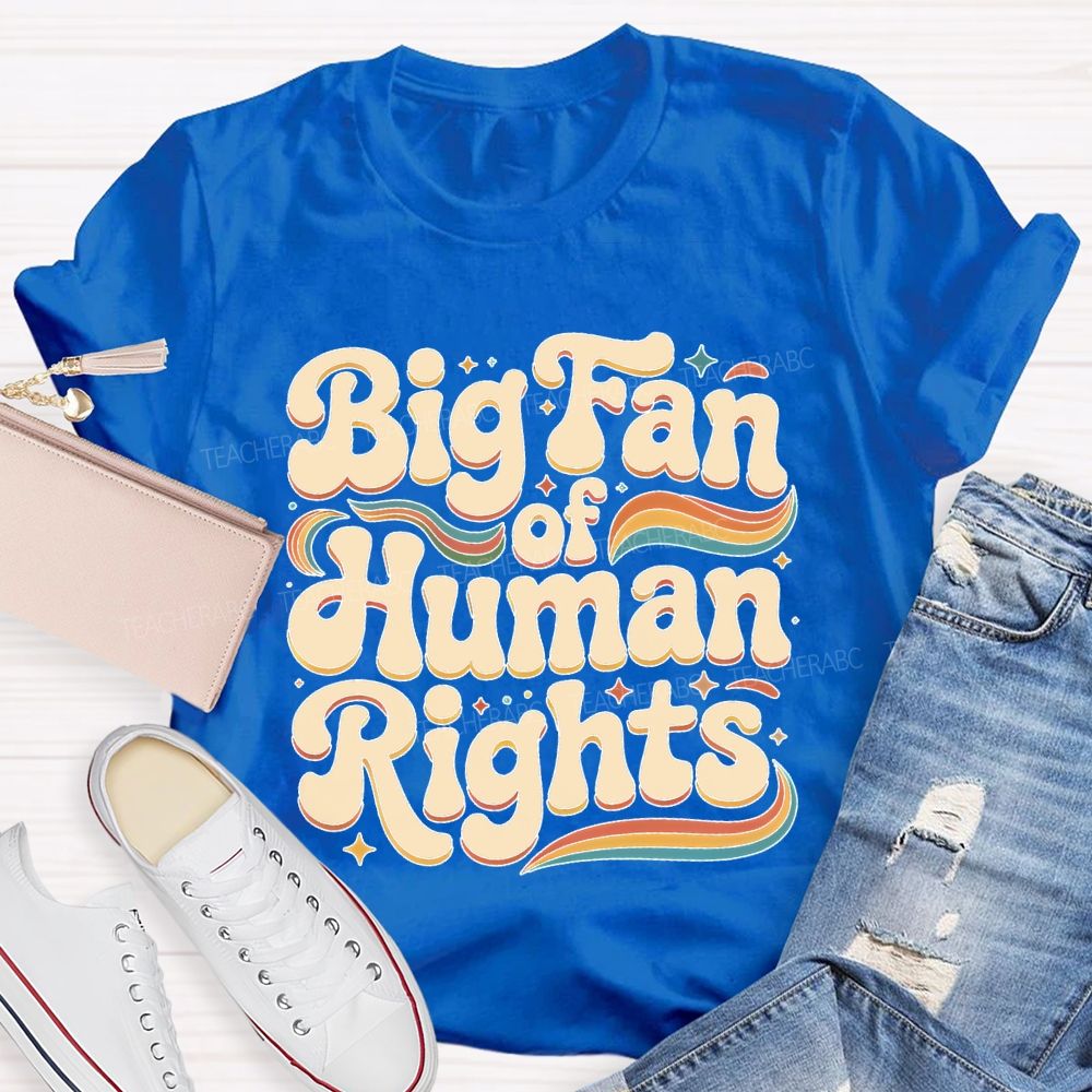 Big Fan Of Human Rights Colorful Stripes  Teacher T-shirt