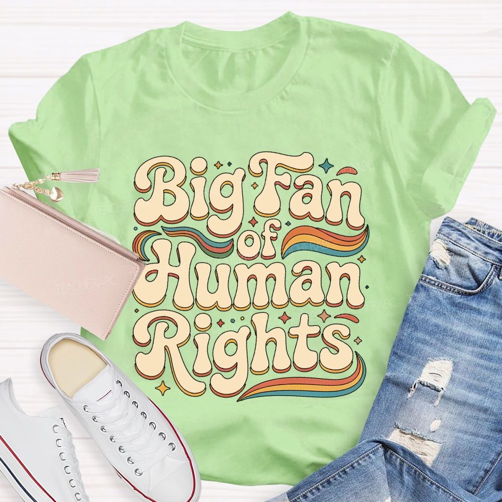 Big Fan Of Human Rights Colorful Stripes  Teacher T-shirt
