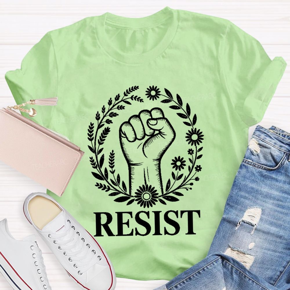 Resist Fist Protest Feminist Political Teacher T-shirt